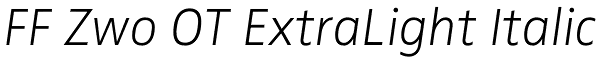 FF Zwo OT ExtraLight Italic Font