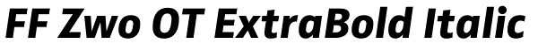 FF Zwo OT ExtraBold Italic Font