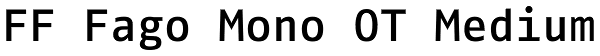 FF Fago Mono OT Medium Font