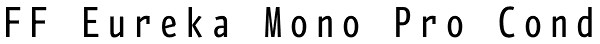 FF Eureka Mono Pro Cond Font