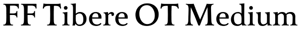 FF Tibere OT Medium Font