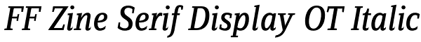 FF Zine Serif Display OT Italic Font