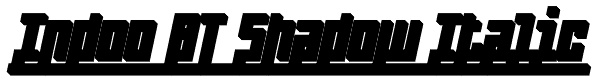 Indoo BT Shadow Italic Font