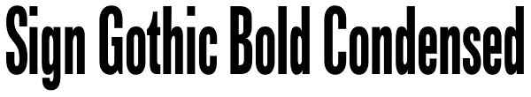 Sign Gothic Bold Condensed Font
