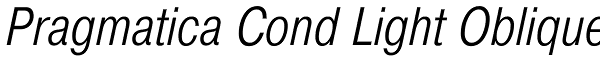 Pragmatica Cond Light Oblique Font