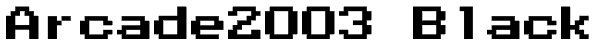 Arcade2003 Black Font