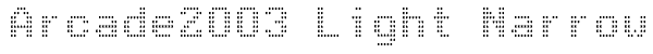 Arcade2003 Light Narrow Font