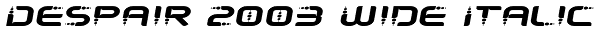 Despair 2003 Wide Italic Font