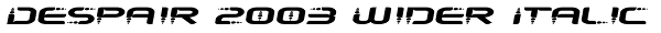 Despair 2003 Wider Italic Font