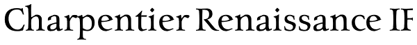 Charpentier Renaissance IF Font