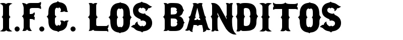 I.F.C. LOS BANDITOS Font