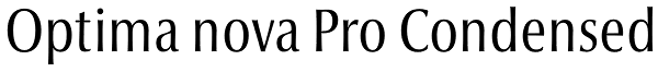 Optima nova Pro Condensed Font
