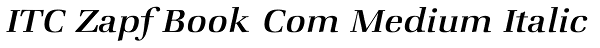 ITC Zapf Book Com Medium Italic Font