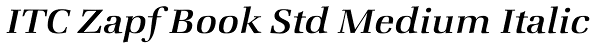 ITC Zapf Book Std Medium Italic Font