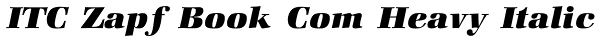 ITC Zapf Book Com Heavy Italic Font