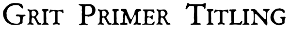 Grit Primer Titling Font