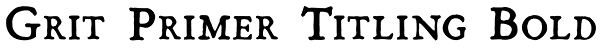 Grit Primer Titling Bold Font