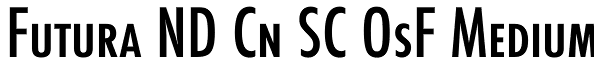 Futura ND Cn SC OsF Medium Font