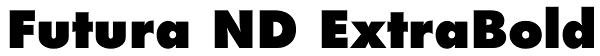 Futura ND ExtraBold Font