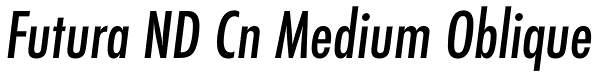Futura ND Cn Medium Oblique Font