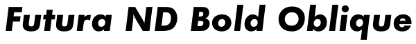 Futura ND Bold Oblique Font