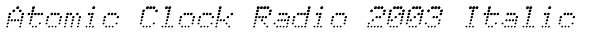 Atomic Clock Radio 2003 Italic Font