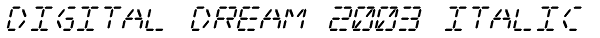 Digital Dream 2003 Italic Font