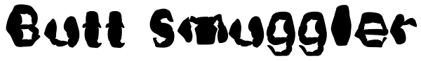 Butt Smuggler Font