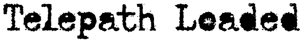 Telepath Loaded Font