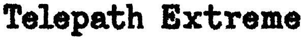 Telepath Extreme Font
