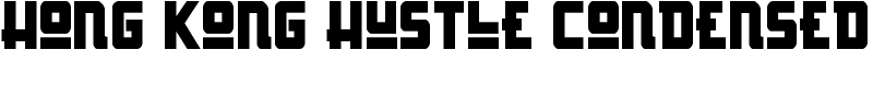 Hong Kong Hustle Condensed Font