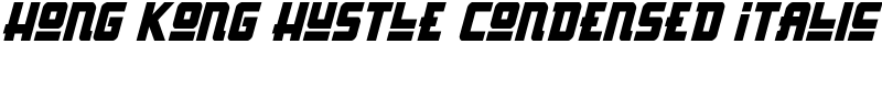 Hong Kong Hustle Condensed Italic Font