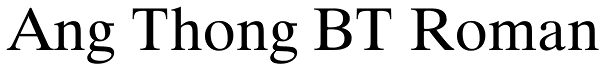 Ang Thong BT Roman Font