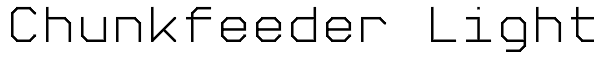 Chunkfeeder Light Font