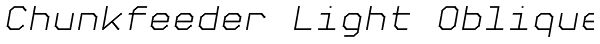 Chunkfeeder Light Oblique Font