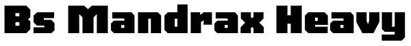 Bs Mandrax Heavy Font