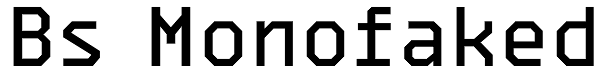 Bs Monofaked Font