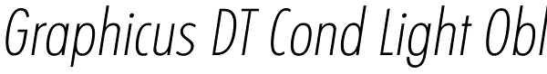 Graphicus DT Cond Light Obl Font