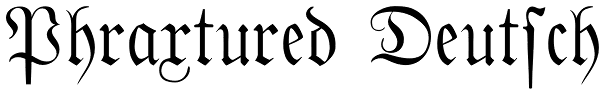 Phraxtured Deutsch Font