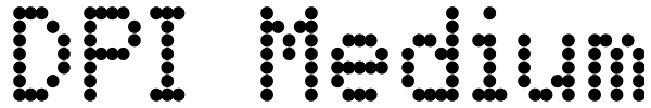 DPI Medium Font