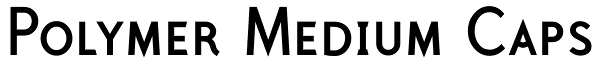 Polymer Medium Caps Font