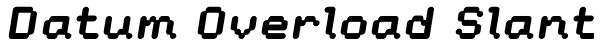 Datum Overload Slant Font