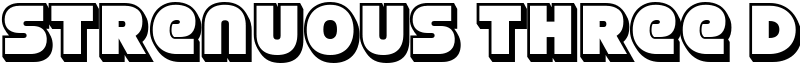 Strenuous Three D Font