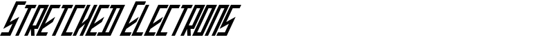 Stretched Electrons Font
