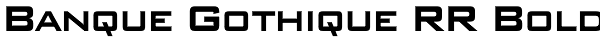 Banque Gothique RR Bold Font