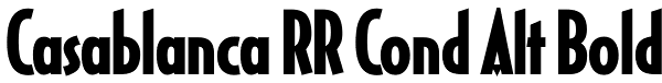 Casablanca RR Cond Alt Bold Font