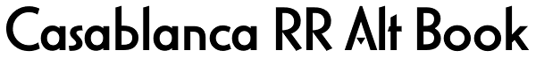 Casablanca RR Alt Book Font