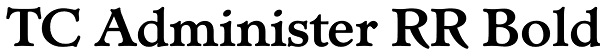 TC Administer RR Bold Font