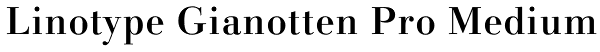 Linotype Gianotten Pro Medium Font