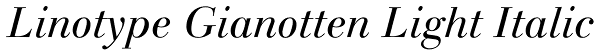 Linotype Gianotten Light Italic Font